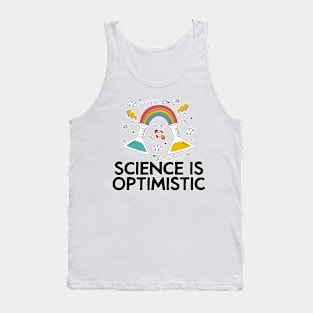 Science is Optimistic Tank Top